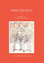 Peter Franz Ferdinand Maria Vogel: Free Om Solo, Buch