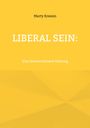 Marty Kressin: Liberal sein:, Buch