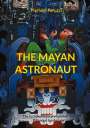 Pierluigi Peruzzi: The Mayan Astronaut, Buch