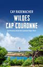 Titel: Wildes Cap Couronne, Cay Rademacher. Landschaft mit Meer, Leuchtturm und Bäumen.