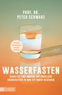 "Prof. Dr. Peter Schwarz: Wasserfasten. Diabetes in 14 Tagen besiegen." Illustration: Glas Wasser auf farbigem Grund.