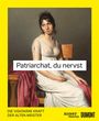 Text: "Patriarchat, du nervst. Die visionäre Kraft der alten Meister". Eine Frau sitzt melancholisch in einem Stuhl.