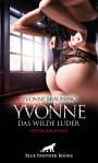 Yvonne Bräuning: Yvonne, das wilde Luder | Erotischer Roman, Buch