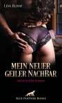Lisa Rome: Mein neuer geiler NachBar | Erotischer Roman, Buch