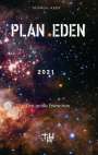Thomas H. Huber: Plan Eden 2021, Buch