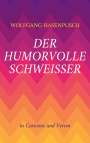 Wolfgang Hasenpusch: Der humorvolle Schweisser, Buch