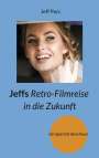 Jeff Parc: Jeffs Retro-Filmreise in die Zukunft, Buch