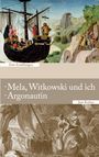 Jens Korbus: Mela, Witkowski und ich · Argonautin, Buch