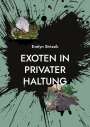 Evelyn Strizsik: Exoten in privater Haltung, Buch