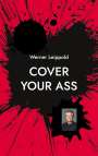 Werner Leippold: Cover Your Ass, Buch