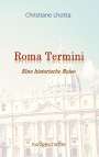 Christiane Lhotta: Roma Termini, Buch