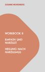 Susanne Wehrenberg: Workbook II Empath und Narzisst Heilung nach Narzissmus, Buch