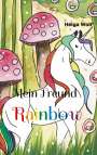 Helga Wolf: Mein Freund Rainbow, Buch