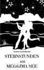 Gudrun Leyendecker: Sternstunden am Meggima-See, Buch