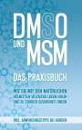 Felix Dreier: DMSO und MSM - Das Praxisbuch, Buch