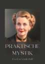 Evelyn Underhill: Praktische Mystik, Buch