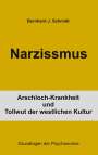 Bernhard J. Schmidt: Narzissmus, Buch