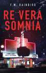 F. W. Rainbird: Re Vera Somnia, Buch