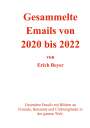 Erich Beyer: Gesammelte Emails von 2020 - 2022, Buch