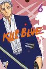 Text: "KILL BLUE", "TADATOSHI FUJIMAKI", "6". Illustration: Mann im Anzug mit Waffe, künstlerischer Hintergrund.