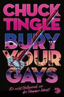 Illustration: "Chuck Tingle Bury Your Gays" in lebendigen Farben, blutiger Hammer, Hollywood-Szene im Hintergrund.