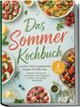 Buchcover "Das Sommer Kochbuch": Leichte, frische Rezepte. Umgeben von bunten Sommergerichten wie Salaten und Grillspießen.