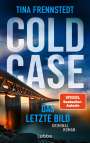 Tina Frennstedt: COLD CASE - Das letzte Bild, Buch