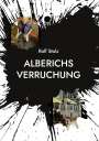 Rolf Stolz: Alberichs Verruchung, Buch