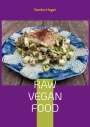 Sandra Hager: Raw Vegan Food, Buch
