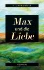 H. Capadrutt: Max und die Liebe, Buch
