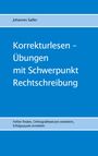 Johannes Sailler: Korrekturlesen - Übungen mit Schwerpunkt Rechtschreibung, Buch
