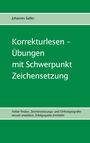Johannes Sailler: Korrekturlesen - Übungen mit Schwerpunkt Zeichensetzung, Buch
