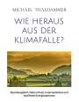 Michael Thalhammer: Wie Heraus Aus Der Klimafalle?, Buch
