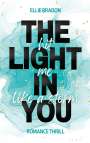 Ellie Bradon: THE LIGHT IN YOU - Hit Me Like A Storm, Buch