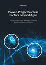 Holger Lörz: Proven Project Succes Factors Beyond Agile, Buch