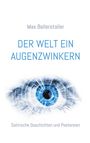 Max Ballerstaller: Der Welt ein Augenzwinkern, Buch