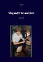 S. Kohl: Slogan Of Anarchism, Buch