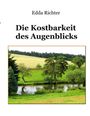 Edda Richter: Die Kostbarkeit des Augenblicks, Buch