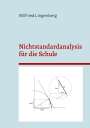 Wilfried Lingenberg: Nichtstandardanalysis für die Schule, Buch