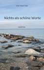 Karl-Heinz Föste: Nichts als schöne Worte, Buch