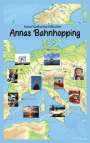 Anna-Katharina Hölscher: Annas Bahnhopping, Buch