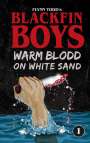 Flynn Todd: Blackfin Boys - Warm Blood on White Sand, Buch