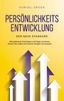 Samuel Groen: Persönlichkeitsentwicklung - Der neue Standard: Mit praktischer Psychologie in 66 Tagen zur besten Version Ihrer Selbst und eiserner Disziplin auf Autopilot, Buch