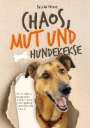 Sylvia Howe: Chaos, Mut und Hundekekse, Buch