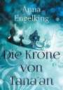 Anna Engelking: Die Krone von Tana´an, Buch