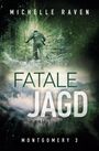 Michelle Raven: Fatale Jagd, Buch