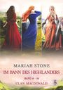 Mariah Stone: Im Bann des Highlanders - Sammelband 3: Band 8-10 (Clan MacDonald), Buch