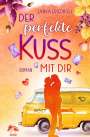 Janka Friedrich: Der perfekte Kuss mit dir, Buch