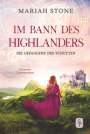 Mariah Stone: Die Gefangene des Schotten - Erster Band der Im Bann des Highlanders-Reihe, Buch