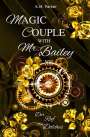 K. M. Parker: Magic Couple with Mr. Bailey 3, Buch